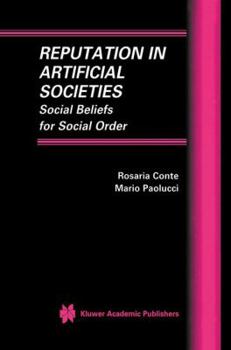 Hardcover Reputation in Artificial Societies: Social Beliefs for Social Order Book