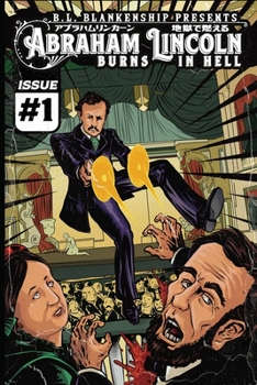 Paperback Abraham Lincoln Burns In Hell: Issue #1 Book