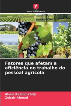 Fatores que afetam a eficiência no trabalho do pessoal agrícola (Portuguese Edition)