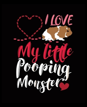 I love My little pooping monster: Dot Grid Journal Notebook For Pig Lovers(7.5x9.25-110 Pages)
