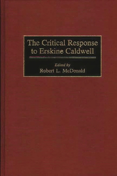 Hardcover The Critical Response to Erskine Caldwell Book