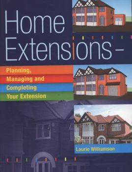 Paperback Home Extensions: Planning, Managing and Completing Your Extension Book