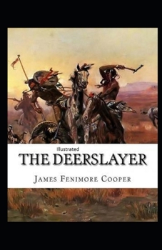 The Deerslayer Illustrated