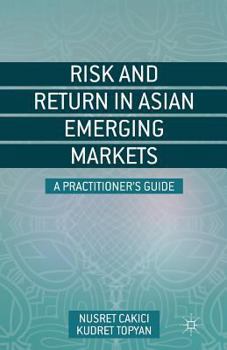 Risk and Return in Asian Emerging Markets: A Practitioner's Guide