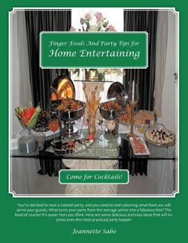 Paperback Finger Foods And Party Tips for Home Entertaining: Come for Cocktails! Book