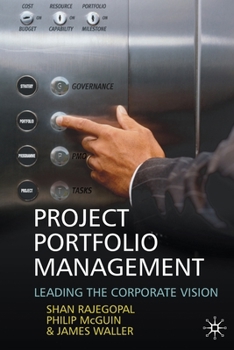 Paperback Project Portfolio Management: Leading the Corporate Vision Book