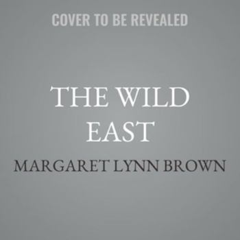 MP3 CD The Wild East: A Biography of the Great Smoky Mountains, Revised Edition Book