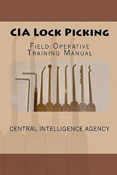 Paperback CIA Lock Picking: Field Operative Training Manual Book