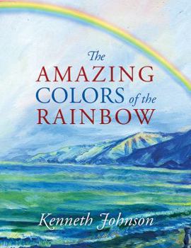 Paperback The Amazing Colors of the Rainbow Book