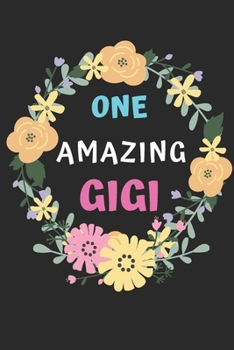 One Amazing Gigi: lined notebook,gift for mother,grandmother