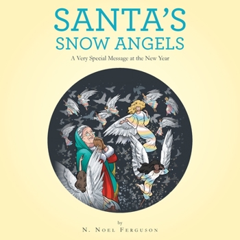 Paperback Santa's Snow Angels: A Very Special Message at the New Year Book
