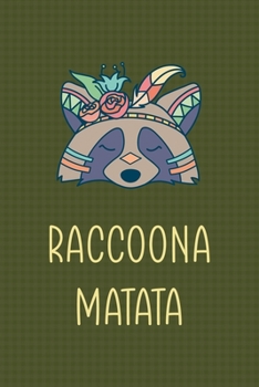 Raccoona Matata: All Purpose 6x9 Blank Lined Notebook Journal Way Better Than A Card Trendy Unique Gift Green Texture Raccoon