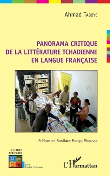 Panorama critique de la littérature tchadienne en langue française (Culture Africaine) (French Edition)