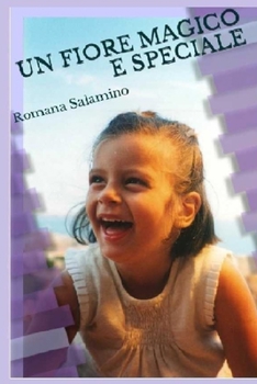 Paperback Un Fiore Magico E Speciale [Italian] Book