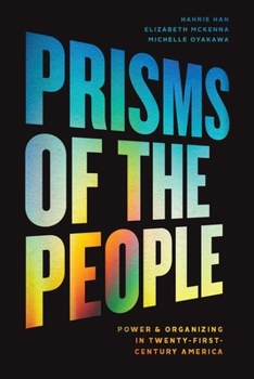Hardcover Prisms of the People: Power & Organizing in Twenty-First-Century America Book