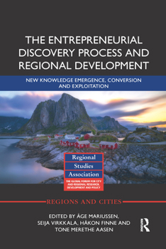 Paperback The Entrepreneurial Discovery Process and Regional Development: New Knowledge Emergence, Conversion and Exploitation Book