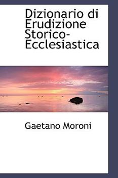 Paperback Dizionario Di Erudizione Storico-Ecclesiastica Book