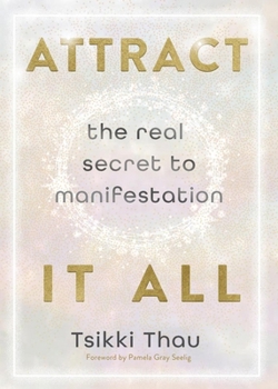 Paperback Attract It All: The Real Secret to Manifestation Book