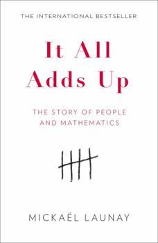 Hardcover It All Adds Up: The Story of People and Mathematics Book