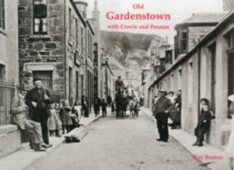 Paperback Old Gardenstown with Crovie and Pennan Book