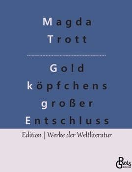 Paperback Goldköpfchens großer Entschluss [German] Book