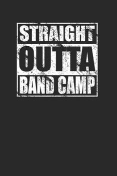 Paperback Straight Outta Band Camp 120 Page Notebook Lined Journal Book