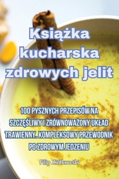 Paperback Książka kucharska zdrowych jelit [Polish] Book
