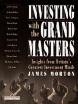 Paperback Investing with the Grand Masters: Insights from Britain's Greatest Investment Minds Book