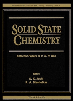 Solid State Chemistry: Selected Papers of C. N. R. Rao (World Scientific Series in 20th Century Chemistry, Vol 4)