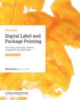 Paperback Digital Label and Package Printing: Terminology, technology, materials, management and performance Book