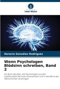 Paperback Wenn Psychologen Blödsinn schreiben, Band 2 [German] Book