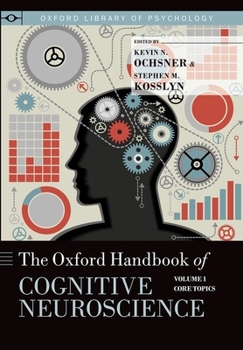 Paperback The Oxford Handbook of Cognitive Neuroscience: Volume 1: Core Topics Book