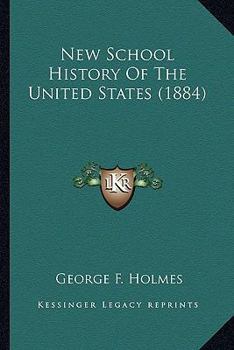 Paperback New School History Of The United States (1884) Book