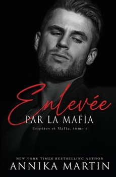 Paperback Enlevée par la mafia - Empires et Mafia, Tome 1 Book