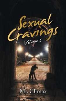 Paperback Sexual Cravings: Volume 6 Book