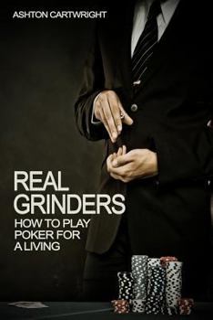 Paperback Real Grinders: How to Play Poker for a Living Book