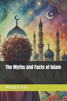 Paperback The Myths and Facts of Islam Book