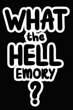 Paperback What the Hell Emory?: College Ruled Composition Book