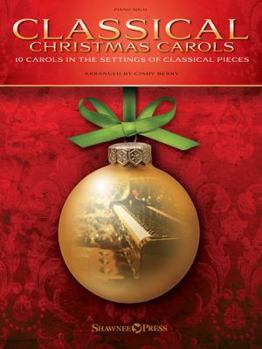 Paperback Classical Christmas Carols: 10 Carols in the Settings of Classical Pieces Book