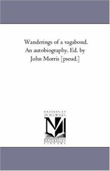 Wanderings Of A Vagabond: An Autobiography