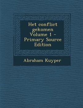 Paperback Het Conflict Gekomen Volume 1 - Primary Source Edition [Dutch] Book
