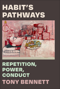 Hardcover Habit's Pathways: Repetition, Power, Conduct Book