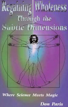 Paperback Regaining Wholeness Through the Subtle Dimensions Book