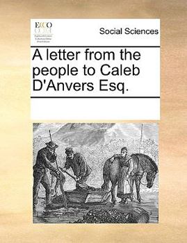 Paperback A letter from the people to Caleb D'Anvers Esq. Book