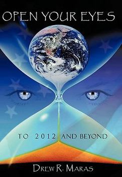 Paperback Open Your Eyes: To 2012 and Beyond Book