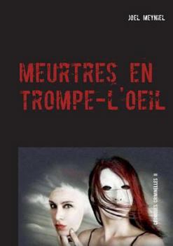 Paperback meurtres en trompe-l'oeil: chroniques criminelles II [French] Book