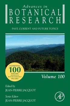 Hardcover Advances in Botanical Research: Past, Current and Future Topics Volume 100 Book