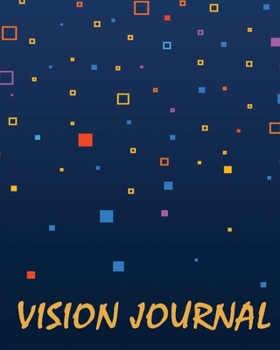 Paperback Vision Journal: Vision Board Book - A Dream & Goal Setting Planner & Notebook for Affirmation and Visualization Prompts & Lined Paper Book