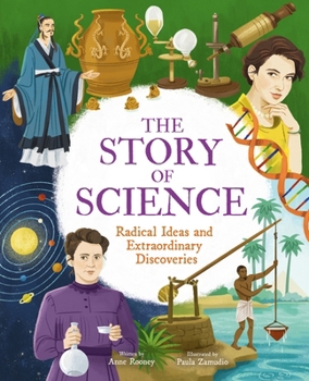 The Story of Science: Radical Ideas and Extraordinary Inventions - Book  of the Story of Everything