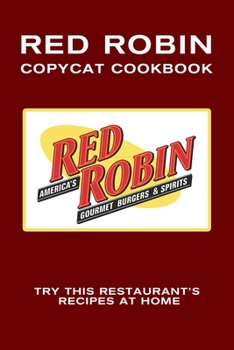 Paperback Red Robin Copycat Cookbook: Try This Restaurant's Recipes at Home Book